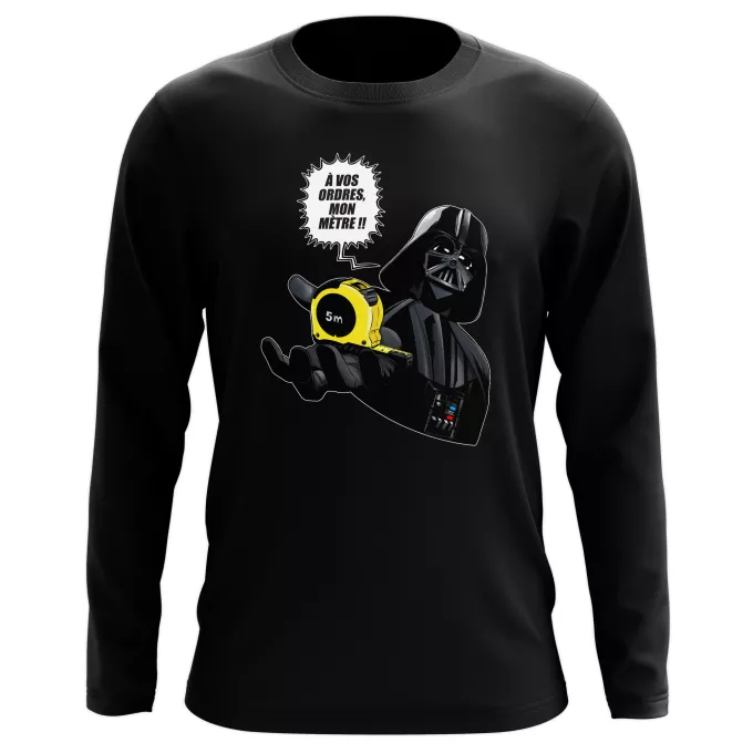 T-Shirts manches longues Parodie Star Wars A vos ordres, mon Mètre... !! - Dark Vador