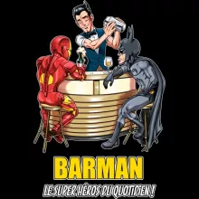 T-shirt Femme Iron Man « Barman, le super Héros du quotidien ! » – Parodie Batman