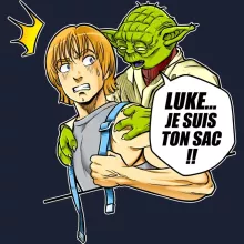 Sweat-Shirt à capuche Yoda « Luke... Je suis ton sac !! » – Parodie Star Wars